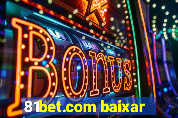 81bet.com baixar